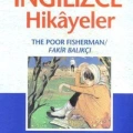 Türkçe Çevirili, Basitleştirilmiş, Alıştırmalı İngilizce Hikayeler| Fakir Balıkçı; Derece 1 / Kitap 3